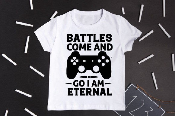 Battles Come and Go I Am Eternal Graphics & T-Shirt Designs