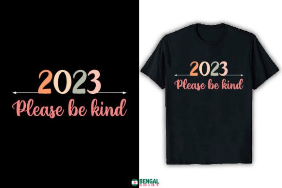 Funny 2023 Kindness Graphics for T-Shirt Designs