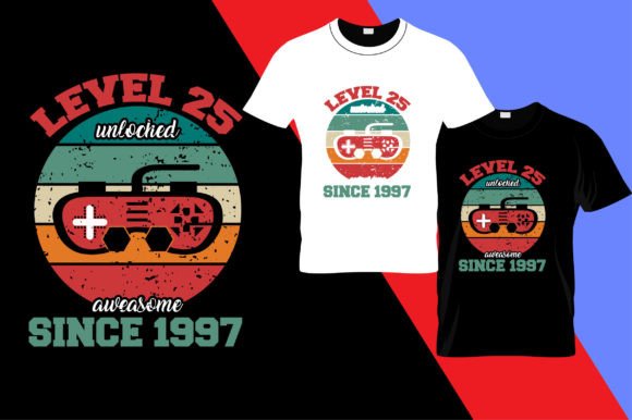 Level 25 Unlocked: Graphics for T-Shirt Designs