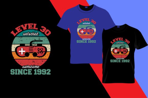 Level 30 Unlocked: Graphics for T-Shirt Designs