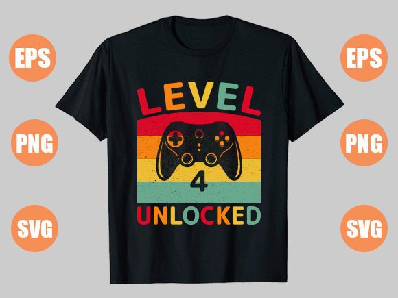 Level 4 Unlocked Graphics for T-Shirt Designs