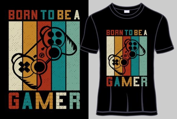 Reviewing Born to Be a Gamer Quotes T Shirt Design